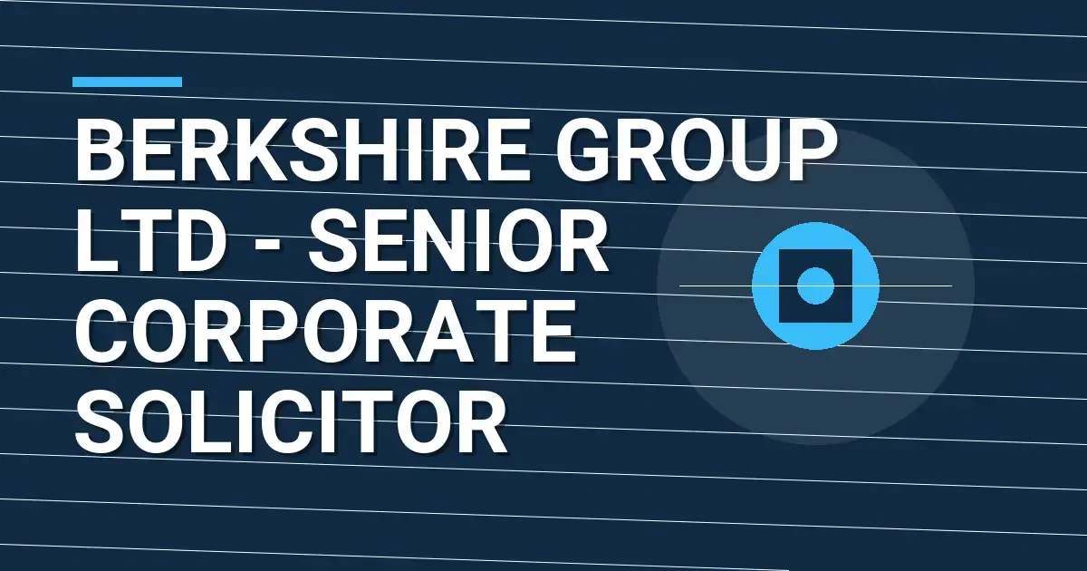 Berkshire Group Ltd - Senior Corporate Solicitor