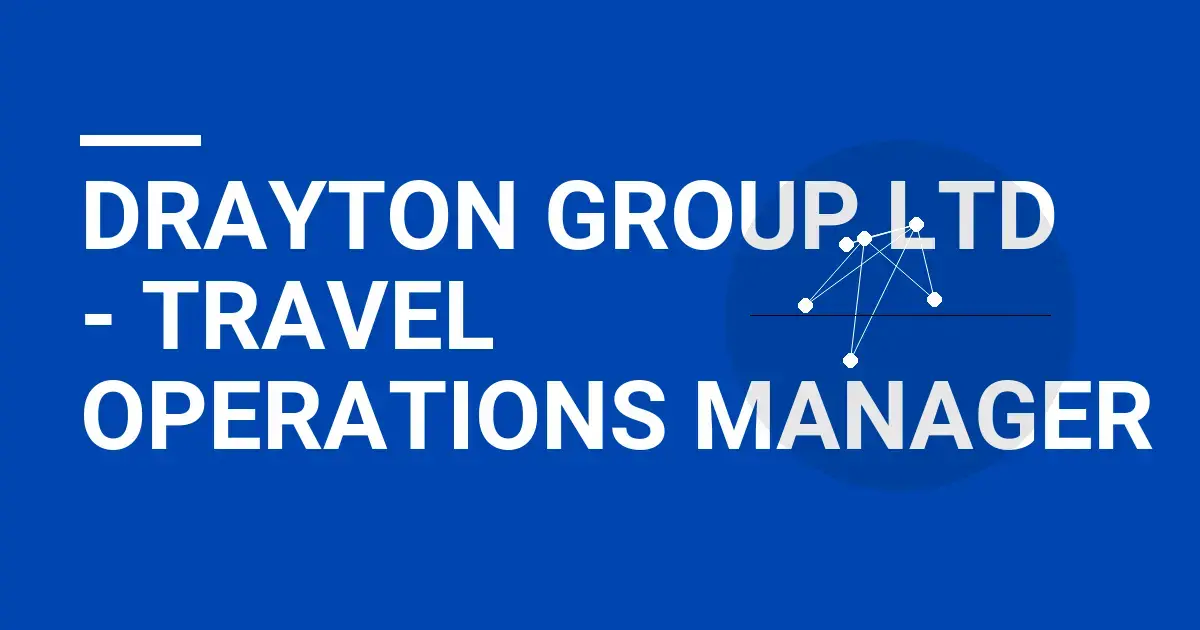 Drayton Group Ltd - Travel Operations Manager