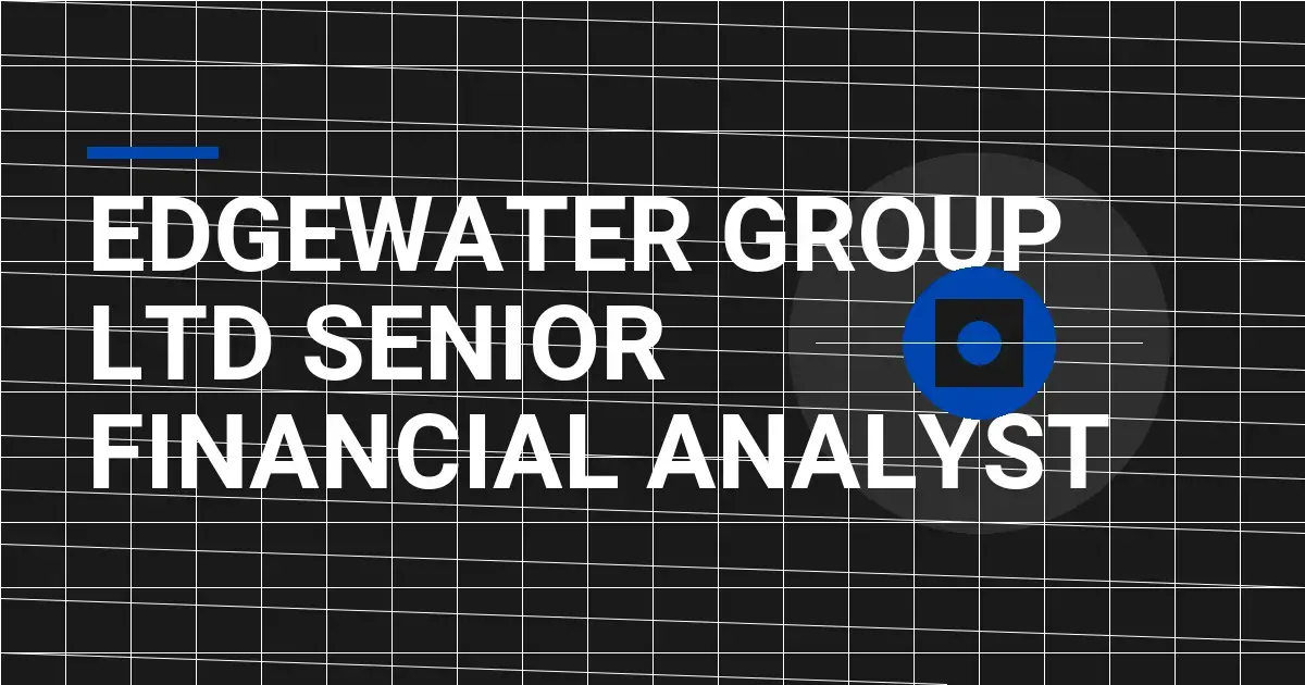 Edgewater Group Ltd Senior Financial Analyst