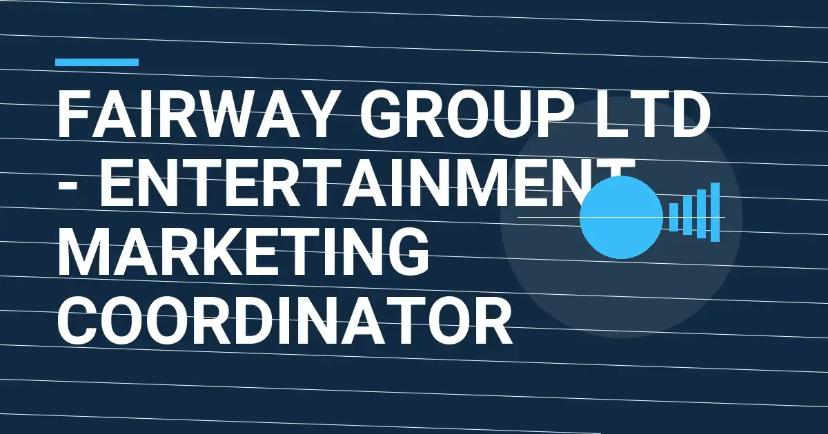 Fairway Group Ltd - Entertainment Marketing Coordinator