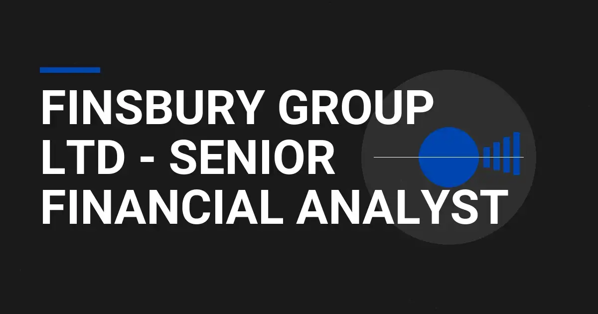 Finsbury Group Ltd - Senior Financial Analyst