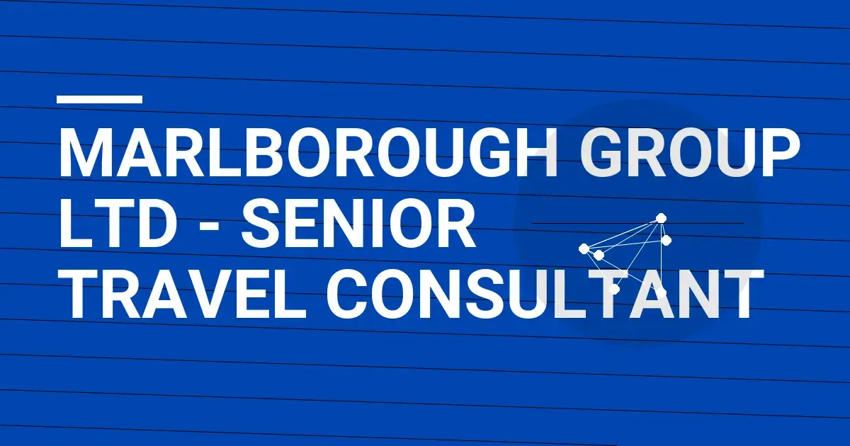 Marlborough Group Ltd - Senior Travel Consultant
