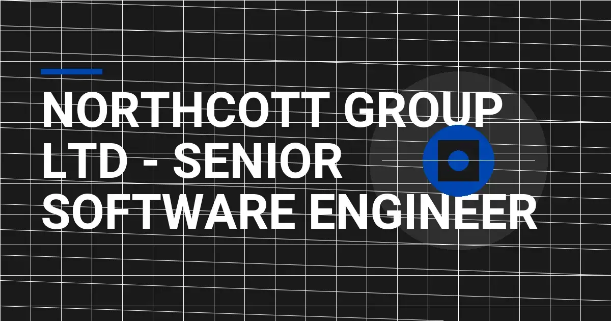 Northcott Group Ltd - Senior Software Engineer