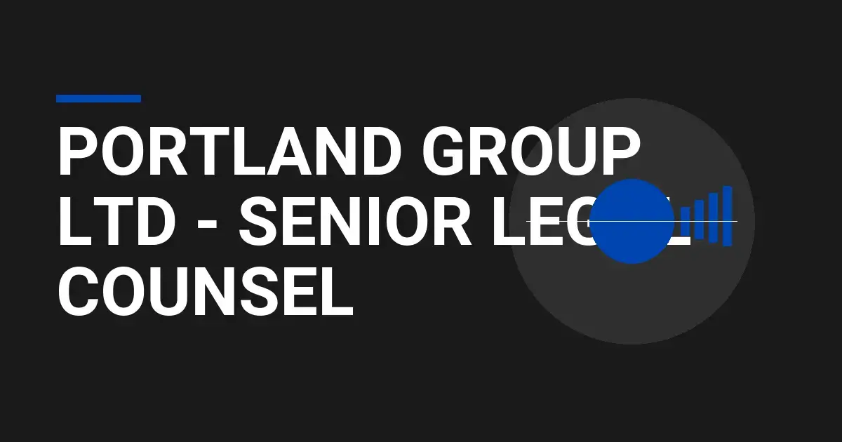 Portland Group Ltd - Senior Legal Counsel