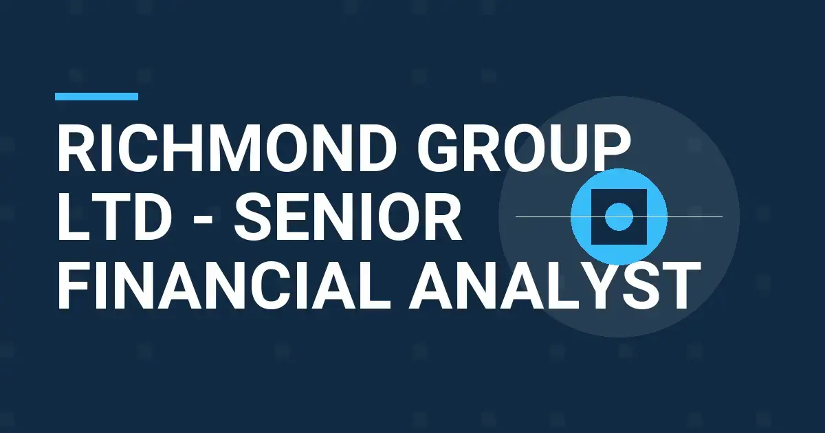 Richmond Group Ltd - Senior Financial Analyst