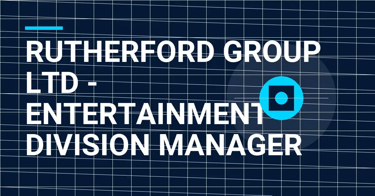 Rutherford Group Ltd - Entertainment Division Manager