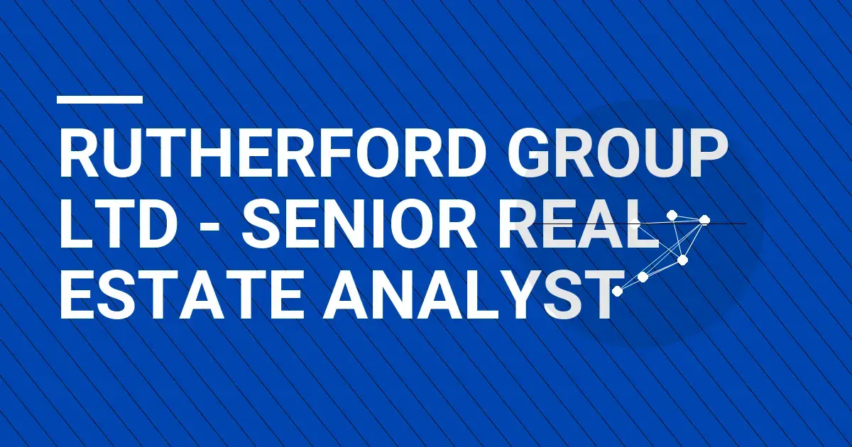 Rutherford Group Ltd - Senior Real Estate Analyst