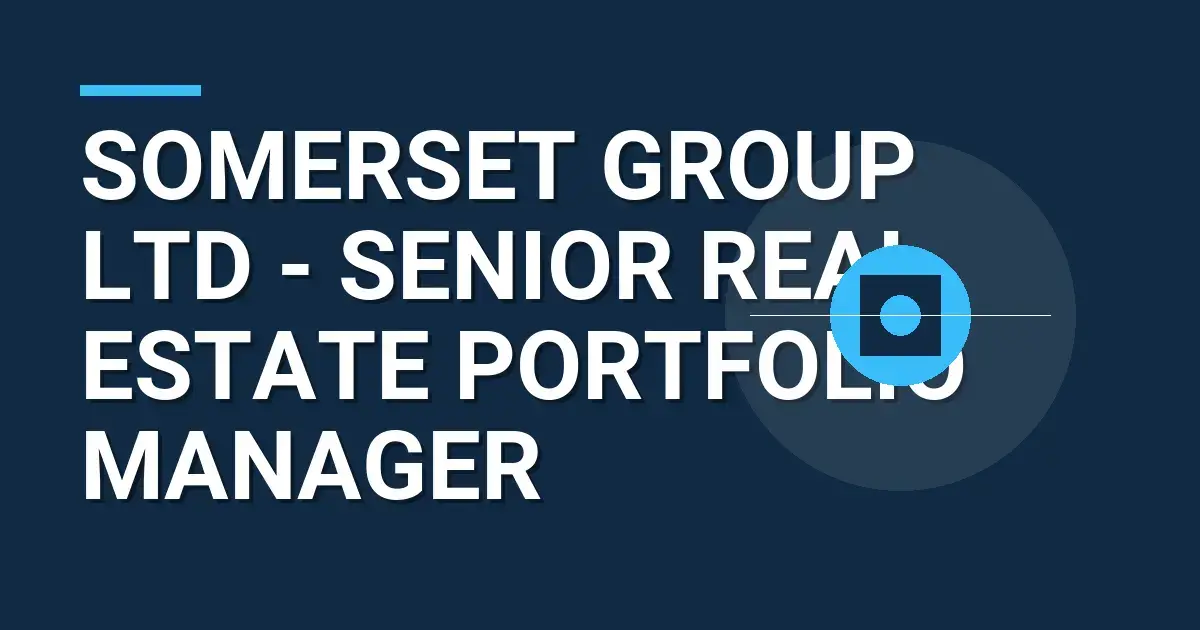 Somerset Group Ltd - Senior Real Estate Portfolio Manager