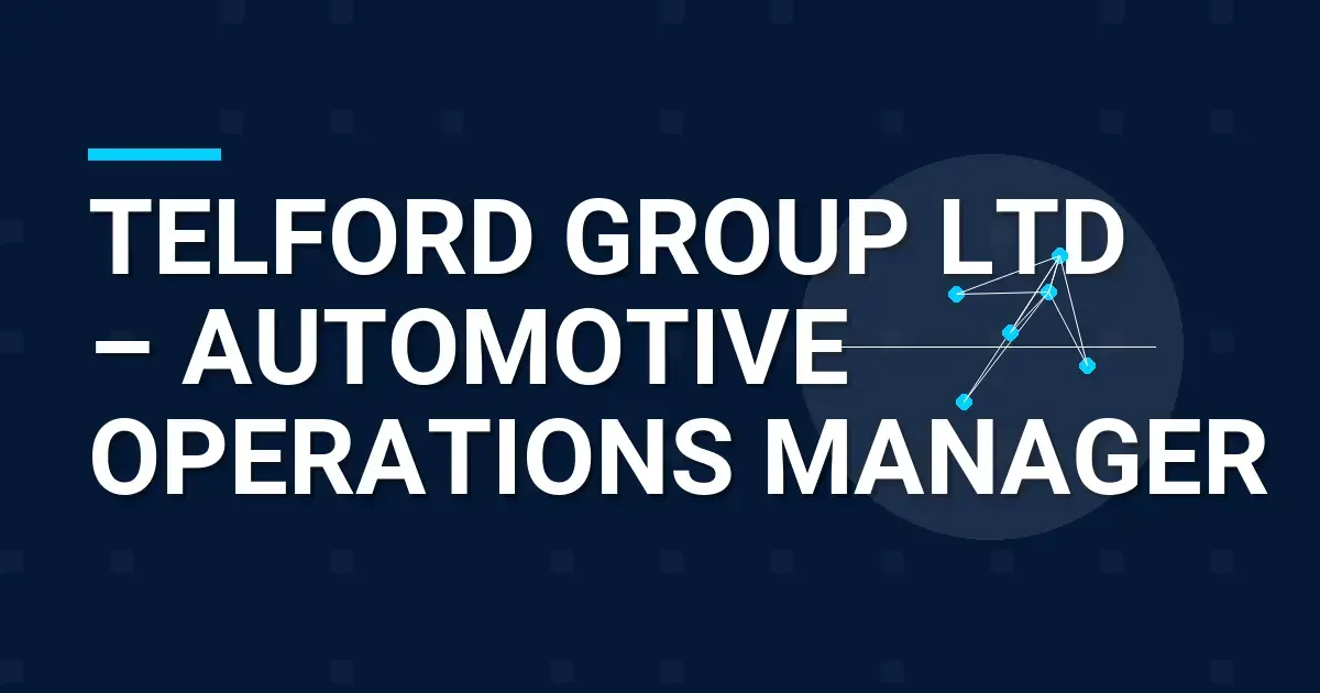 Telford Group Ltd – Automotive Operations Manager