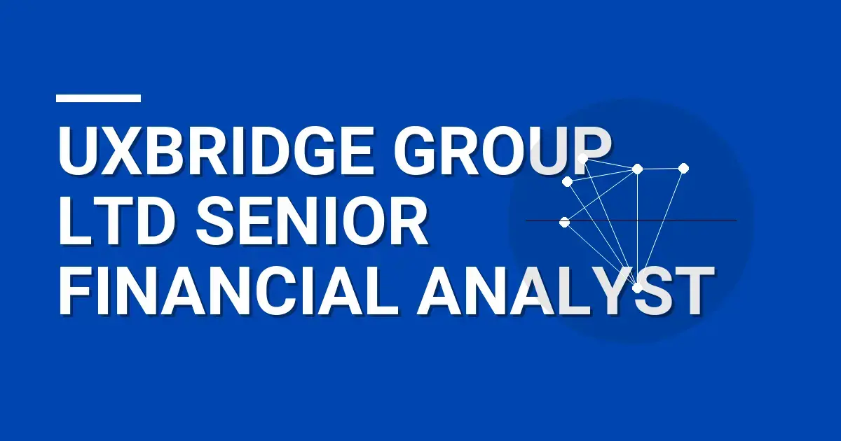 Uxbridge Group Ltd Senior Financial Analyst