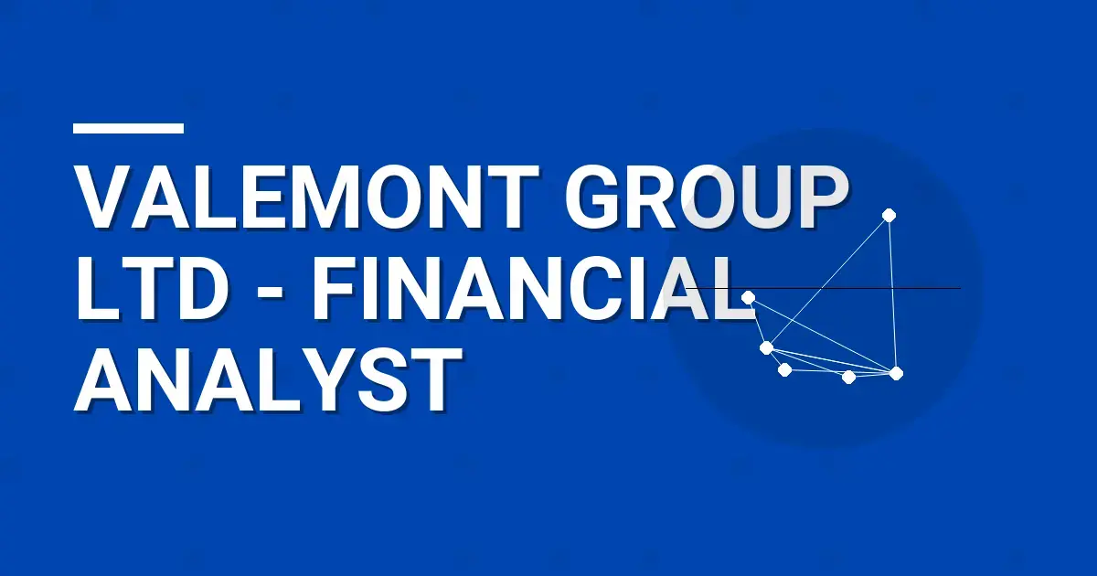 Valemont Group Ltd - Financial Analyst