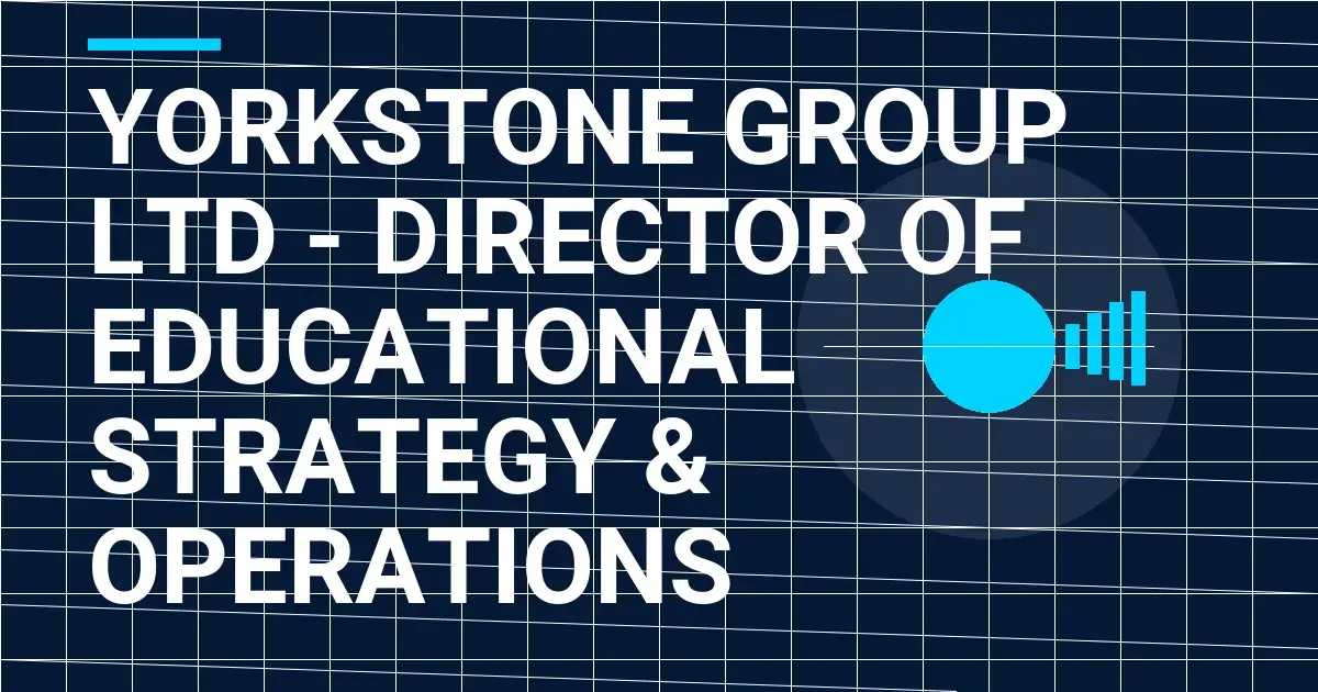 Yorkstone Group Ltd - Director of Educational Strategy & Operations